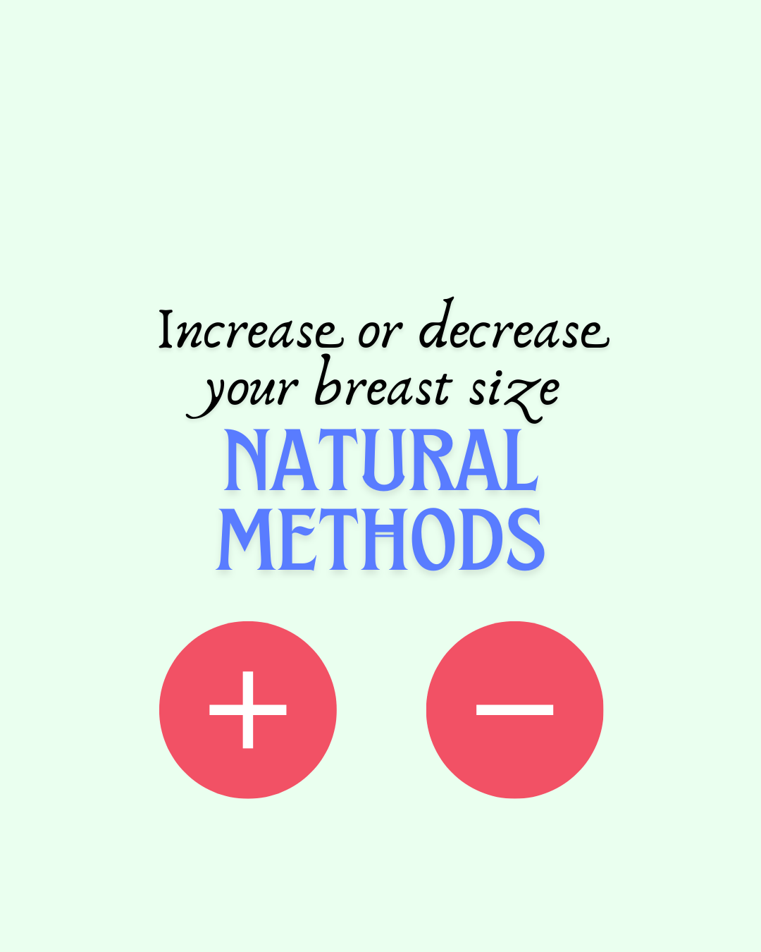 Natural Ways to Increase or Decrease Breast Size: Options, Facts, and Practical Tips